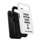 Funny Phone Case - "That B!tch Can Have U 4L" - Tough & Stylish Protection