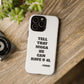 Tough Cases: Bold Quote Phone Case for Confident Individuals