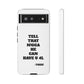 Tough Cases: Bold Quote Phone Case for Confident Individuals