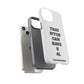 Funny Phone Case - "That B!tch Can Have U 4L" - Tough & Stylish Protection