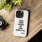 Tough Cases: Bold Quote Phone Case for Confident Individuals