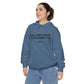 Unisex “HE CAN HAVE YOU” Garment-Dyed Hoodie
