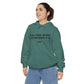 Unisex “HE CAN HAVE YOU” Garment-Dyed Hoodie
