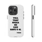 Tough Cases: Bold Quote Phone Case for Confident Individuals