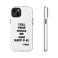 Tough Cases: Bold Quote Phone Case for Confident Individuals