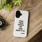 Tough Cases: Bold Quote Phone Case for Confident Individuals