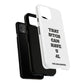 Funny Phone Case - "That B!tch Can Have U 4L" - Tough & Stylish Protection