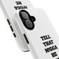 Tough Cases: Bold Quote Phone Case for Confident Individuals