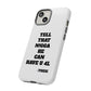 Tough Cases: Bold Quote Phone Case for Confident Individuals