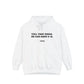 Unisex “HE CAN HAVE YOU” Garment-Dyed Hoodie