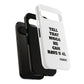 Tough Cases: Bold Quote Phone Case for Confident Individuals