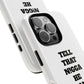 Tough Cases: Bold Quote Phone Case for Confident Individuals
