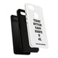 Funny Phone Case - "That B!tch Can Have U 4L" - Tough & Stylish Protection