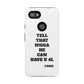 Tough Cases: Bold Quote Phone Case for Confident Individuals
