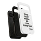 Tough Cases: Bold Quote Phone Case for Confident Individuals