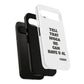 Tough Cases: Bold Quote Phone Case for Confident Individuals