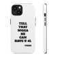 Tough Cases: Bold Quote Phone Case for Confident Individuals