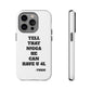 Tough Cases: Bold Quote Phone Case for Confident Individuals